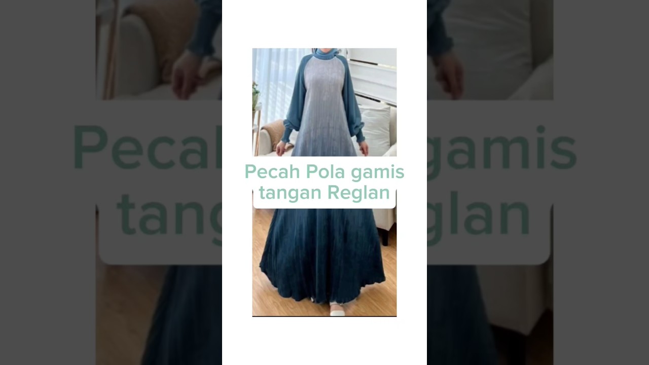 Pecah Pola gamis Tangan Reglan