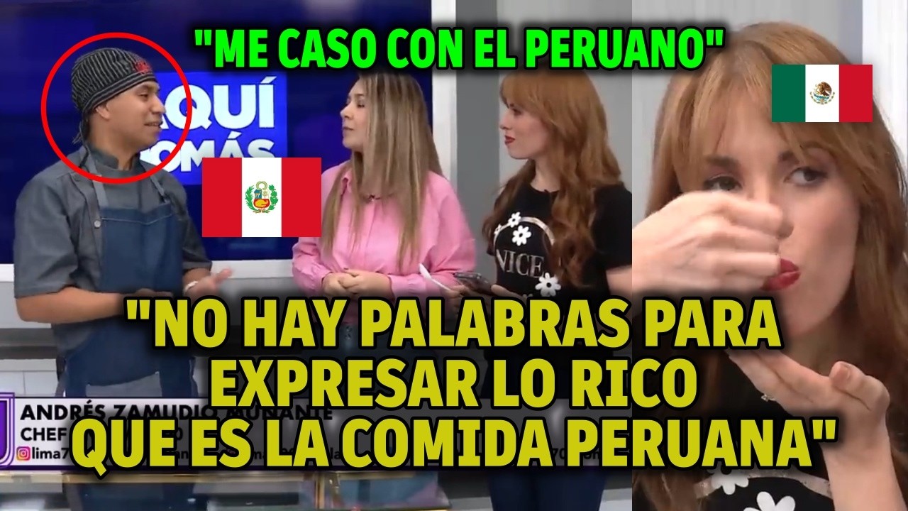 CHEF PERUANO DEJA ENAMORADAS A PERIODISTAS EXTRANJERAS Y SORPRENDE CON PLATOS PERUANOS