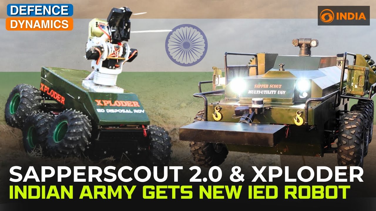 Sapperscout 2.0 & Xploder: Indian Army Gets New IED Robot | Defence Dynamics