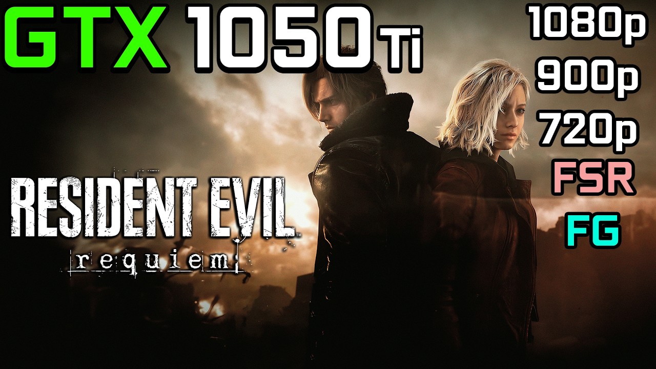 Resident Evil Requiem - GTX 1050 Ti | 1080p, 900p, 720p - Lowest, Low, Standard Settings
