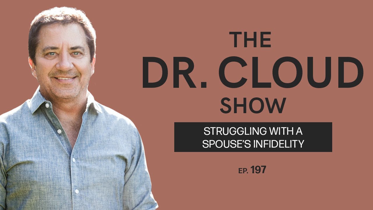 How do you decide whether to end a relationship after infidelity? | The Dr. Cloud Show - Episode 197