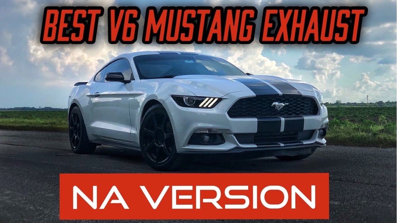 Best V6 Mustang Exhaust NA Version
