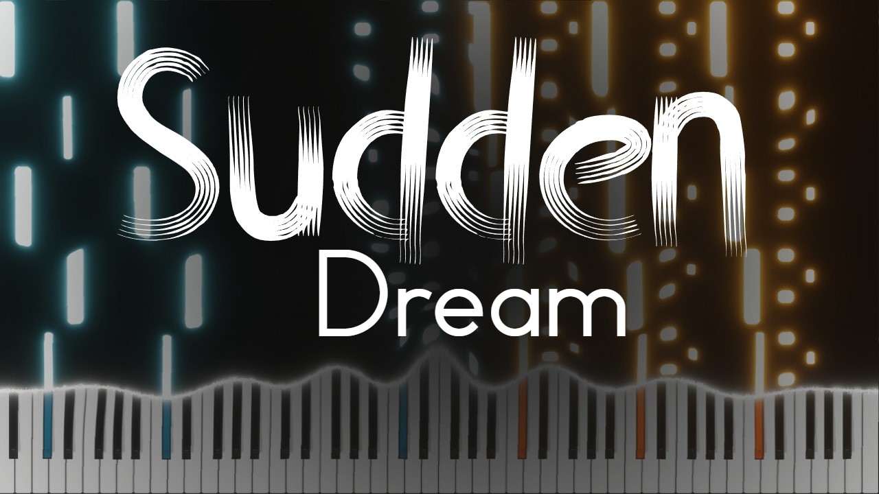 Sudden Dream - ORIGINAL SONG