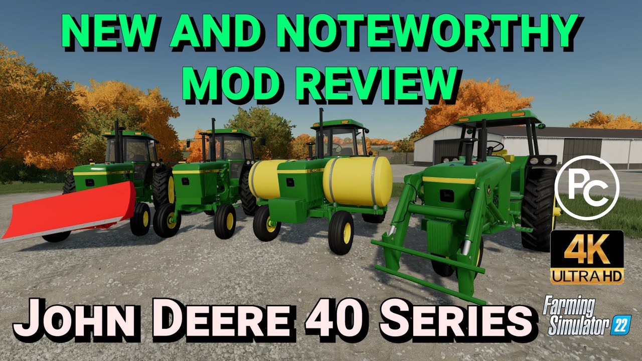 John Deere 40 Series | Mod Review | Farming Simulator 22