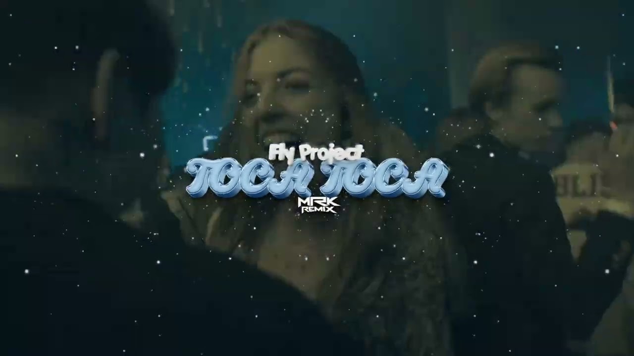 Fly Project - Toca Toca  ( MRK REMIX)