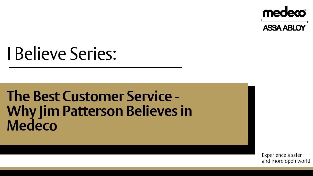 The Best Customer Service: Why Jim Patterson Believes in Medeco | Medeco Locks