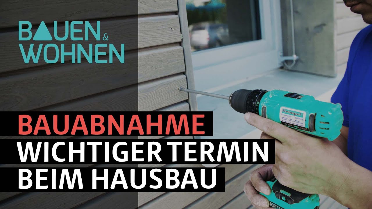 Hausbau: So vermeiden Sie Fehler bei der der Bauabnahme! | BAUEN & WOHNEN