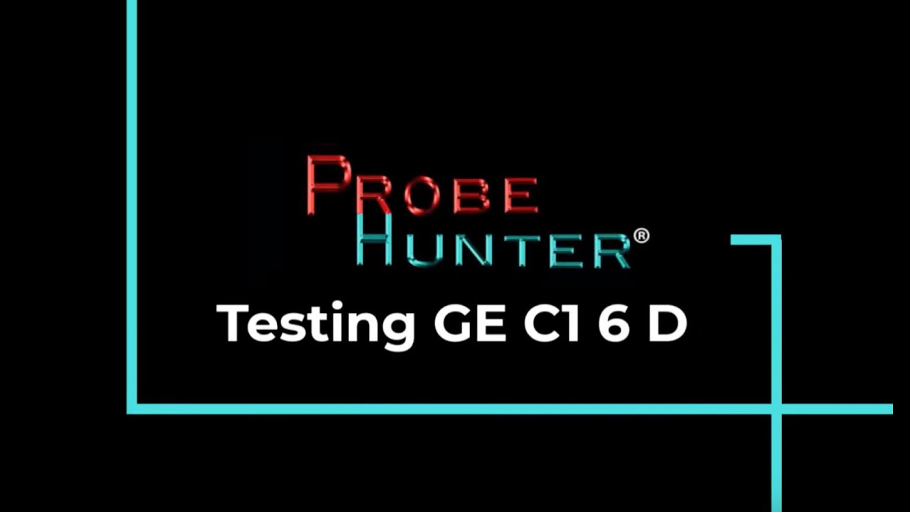 ProbeHunter Testing - GE C1 6 D
