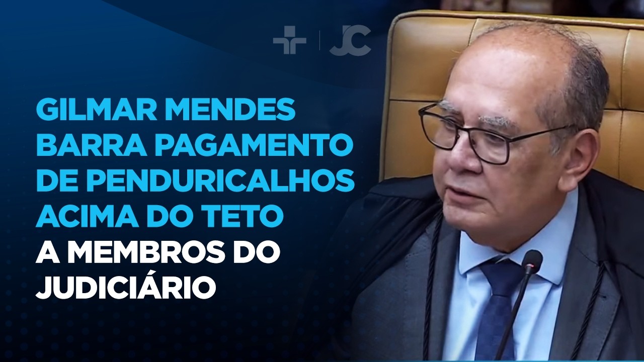 Gilmar Mendes barra pagamento de penduricalhos acima do teto a membros do judiciário