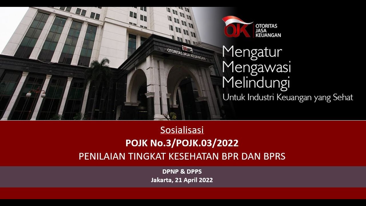 Sosialisasi POJK No. 3/POJK.03/2022 tentang Penilaian Tingkat Kesehatan BPR dan BPRS