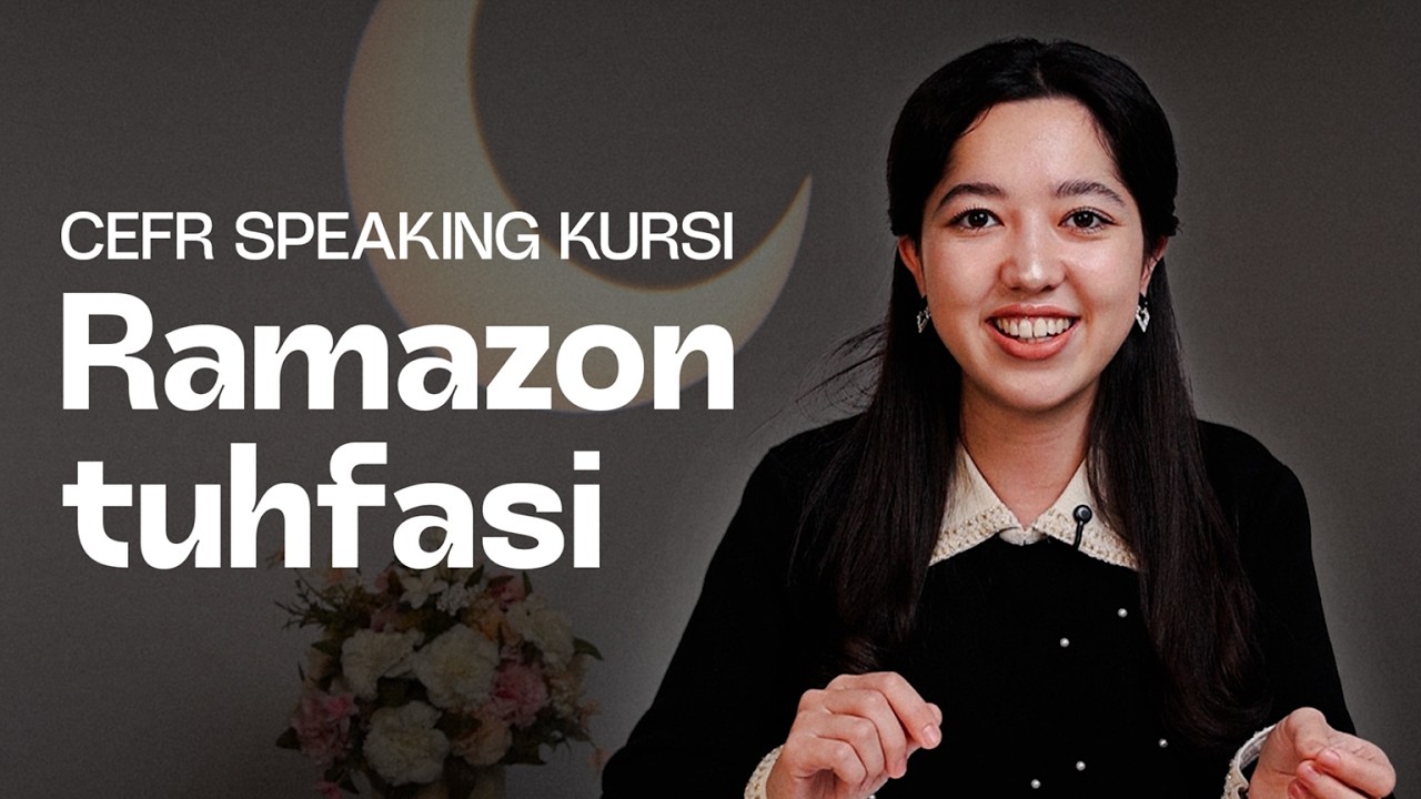 Kirish qismi. Kurs haqida tanishtiruv. | CEFR Speaking | Ramazon tuhfasi 2026