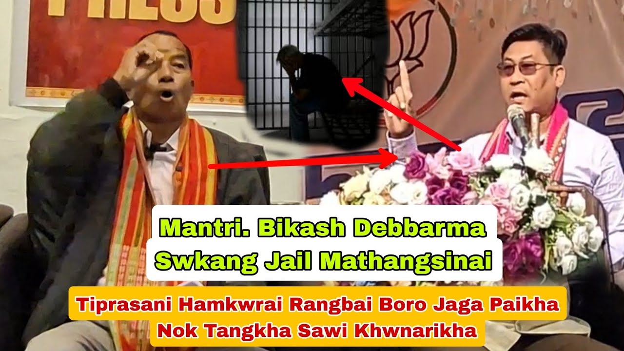 Jail Thangna Nangkhe Mantri. Bikash Debbarma Swkang Mathangnai Tiprasani Rangbai Bwswk Jaga Paikha