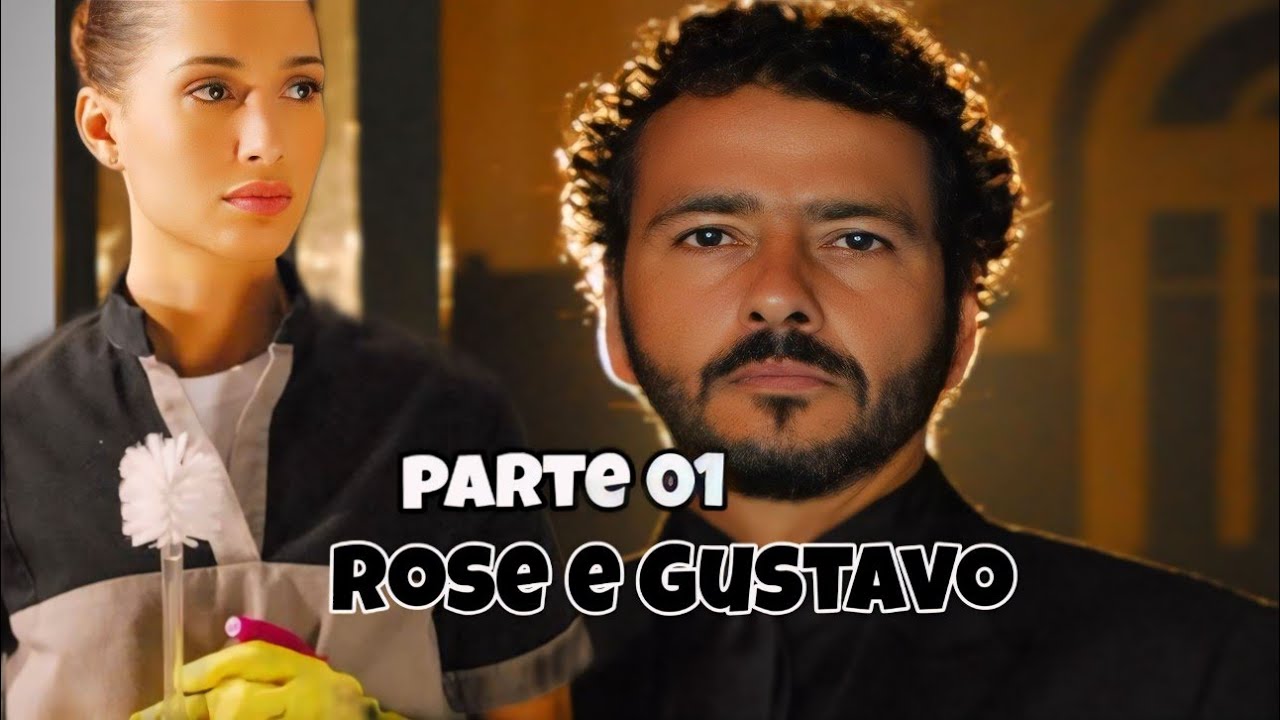 HISTÓRIA DE ROSE E GUSTAVO/PARTE 01(comentada)