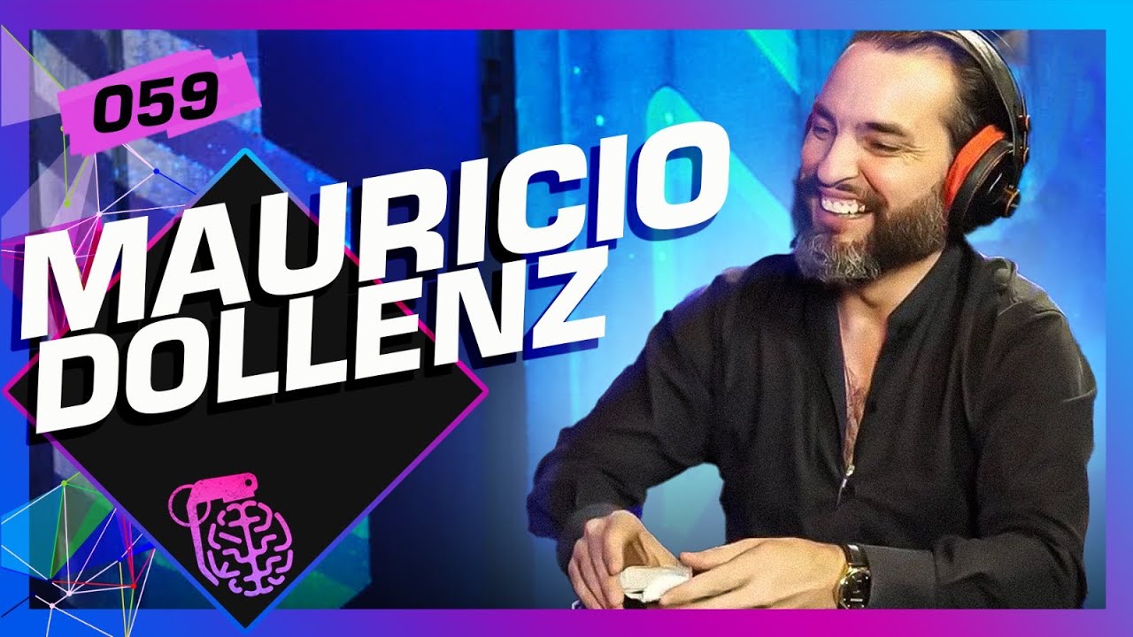 MAURICIO DOLLENZ (MÁGICO) - Inteligência Ltda. Podcast #059