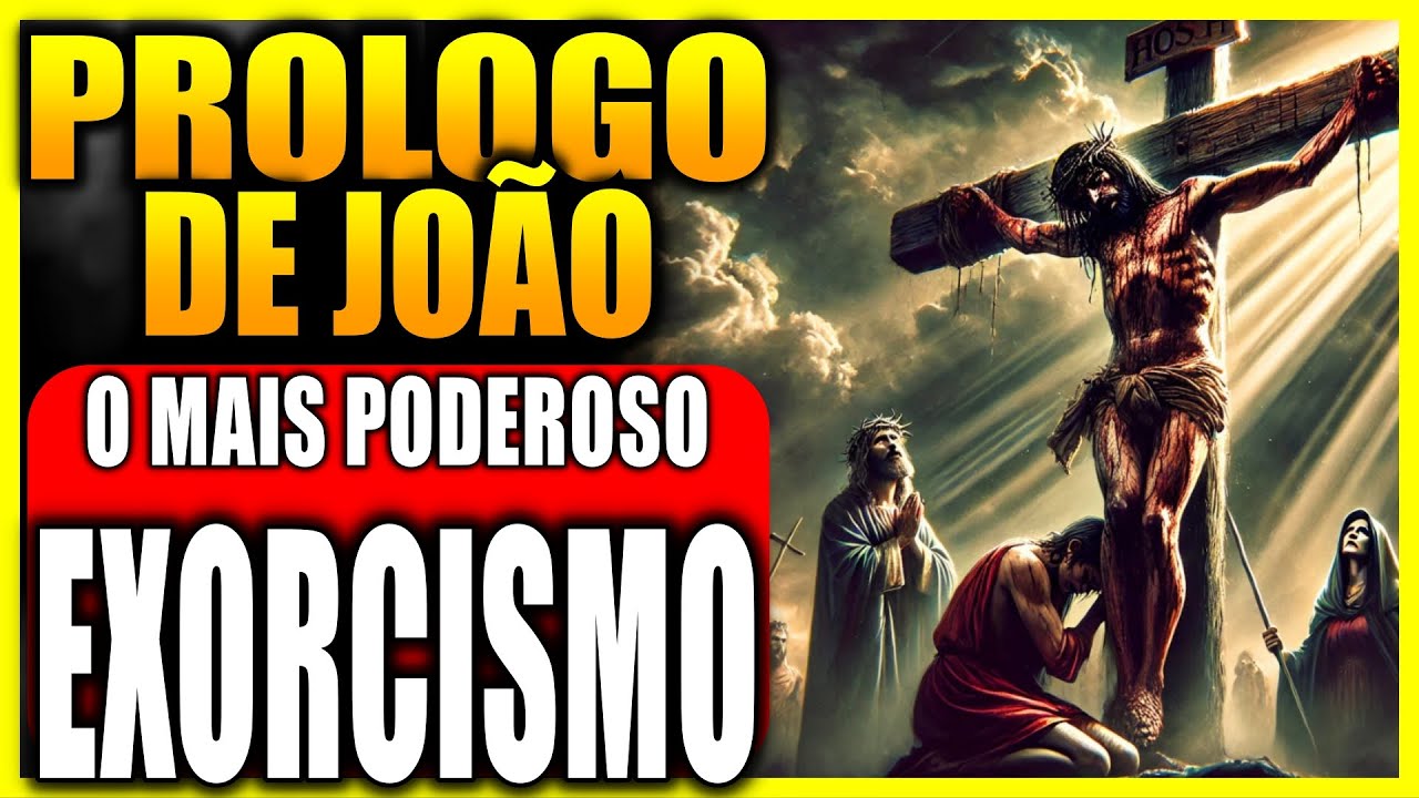 PRÓLOGO DE JOÃO EXORCISMO MUITO PODEROSO CONTRA MALDIÇÕES, INIMIGOS, PRAGAS, INVEJA E FALSIDADES