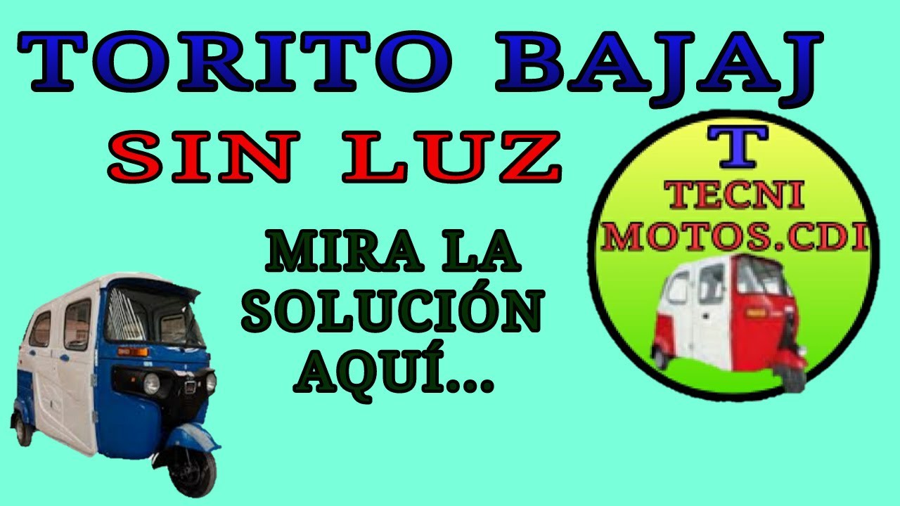 TORITO BAJAJ sin luz SOLUCION