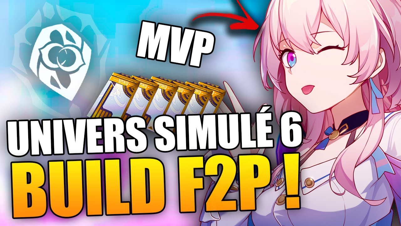 Détruisez l'univers simulé monde 2 à 6 FACILEMENT ! Guide F2P ! Honkai Star Rail FR