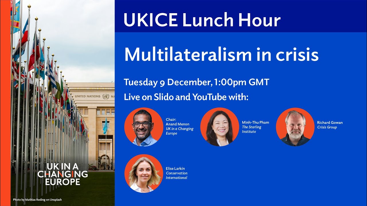 UKICE Lunch Hour: Multilateralism in crisis