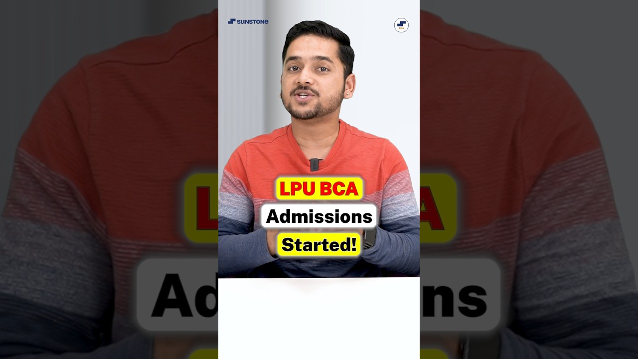 💥Lovely Professional University BCA Admissions Open🤩LPUNEST 2025 Dates OUT! #shorts #bca #lpu #YT