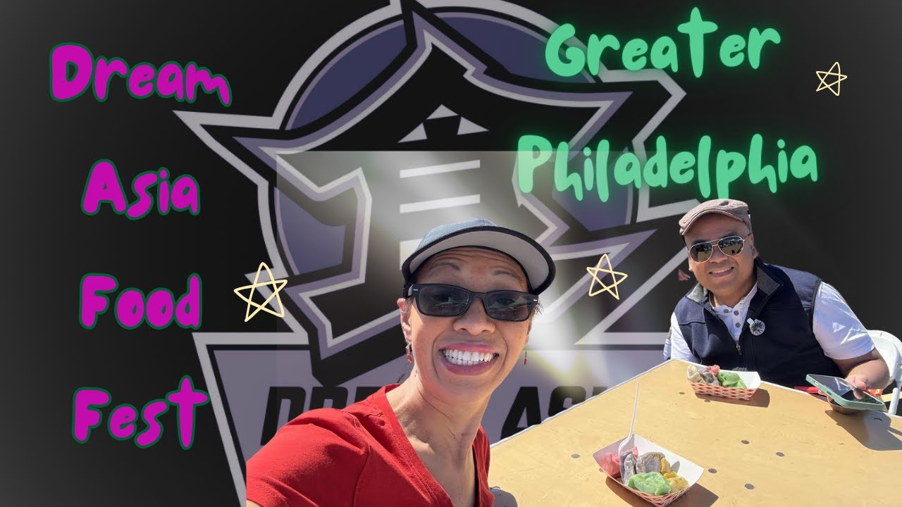 Habhaban sa Dream Asia Food Fest | Greater Philadelphia