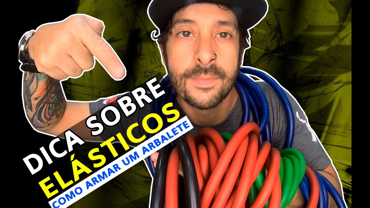 DICA SOBRE ELÁSTICOS - COMO ARMAR ARBALETE
