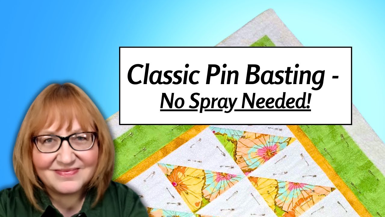Pin Basting for Beginners: No Mess, No Sticky Spray