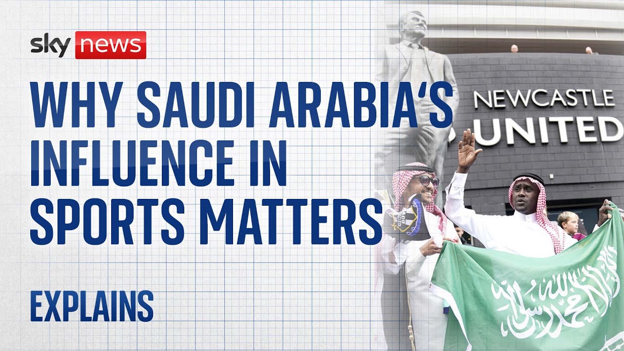 Why Saudi Arabia&rsquo;s influence in sports matters