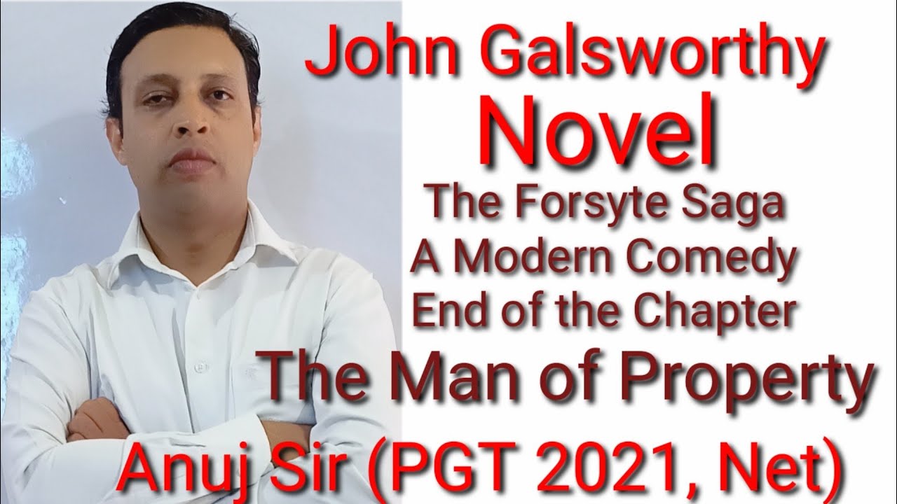 #https://youtu.be/dTza_nVNruo #The Forsyte Saga #The man of property #John Galsworthy #novel #Learn