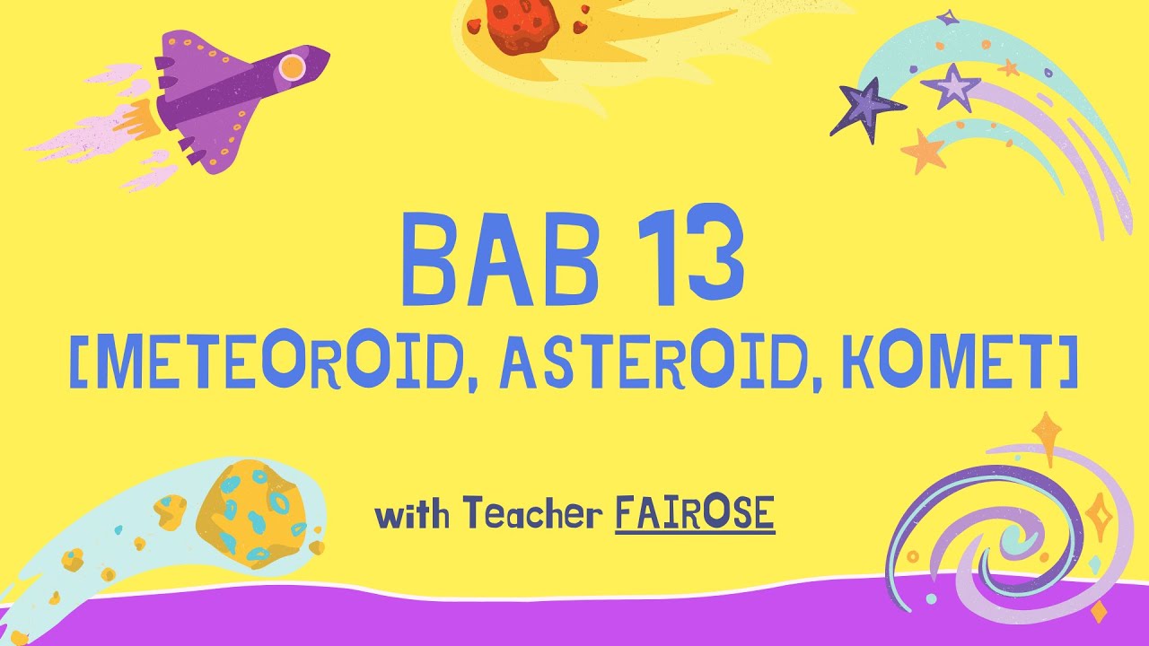 SAINS TINGKATAN 2 [BAB 13 : METEOROID, ASTEROID, KOMET]