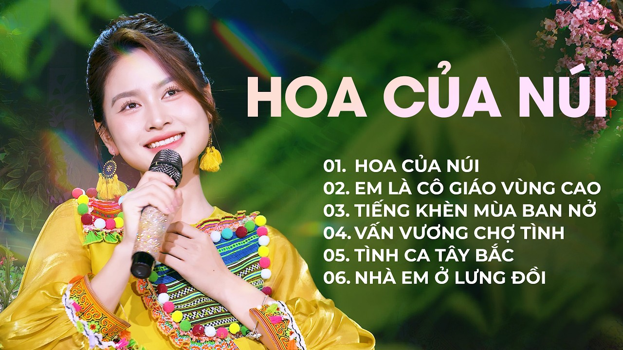 Hoa Của Núi, Em Là Cô Giáo Vùng Cao, Tiếng Khèn Mùa Ban Nở | Hoài Phan | Tuyệt Phẩm Vùng Cao Mới