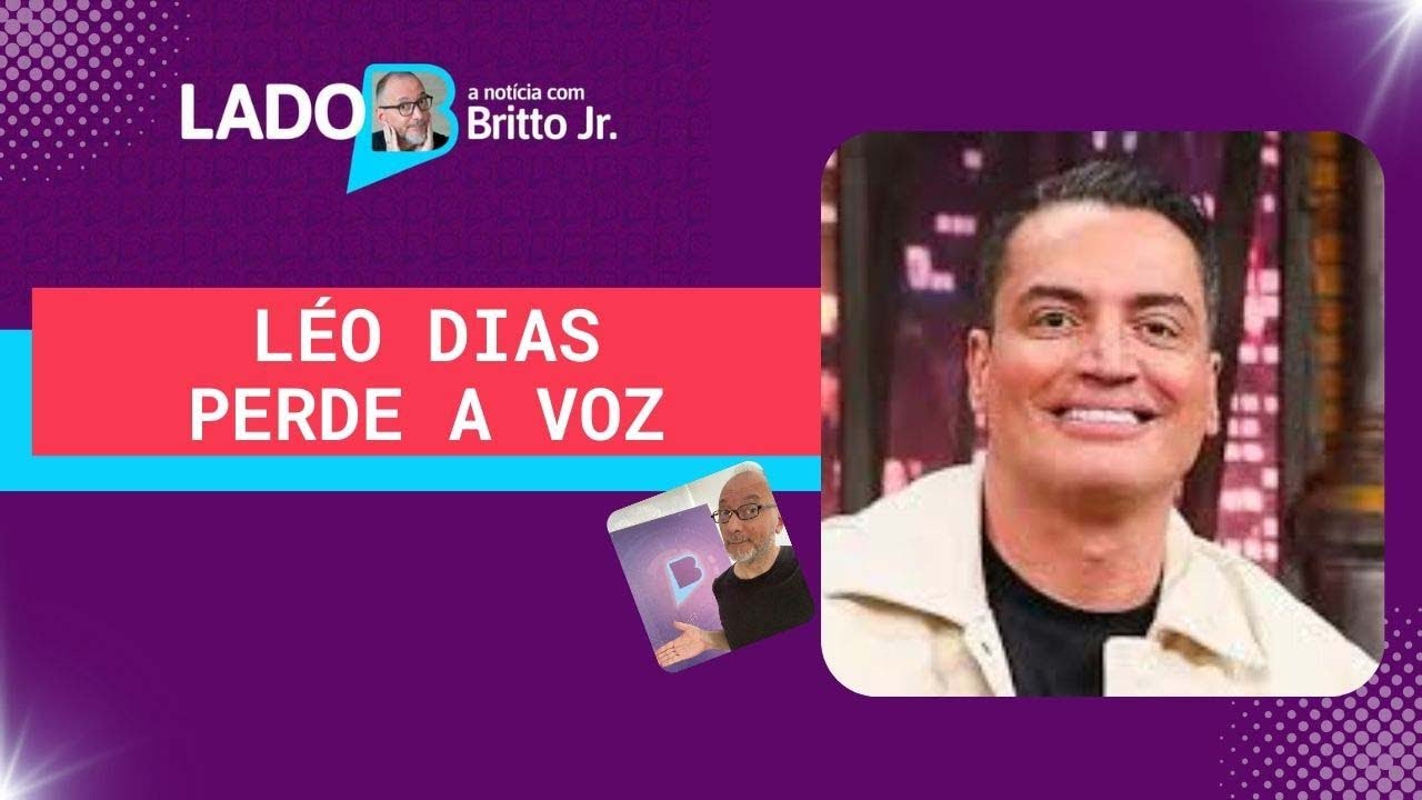 LÉO DIAS PERDE A VOZ