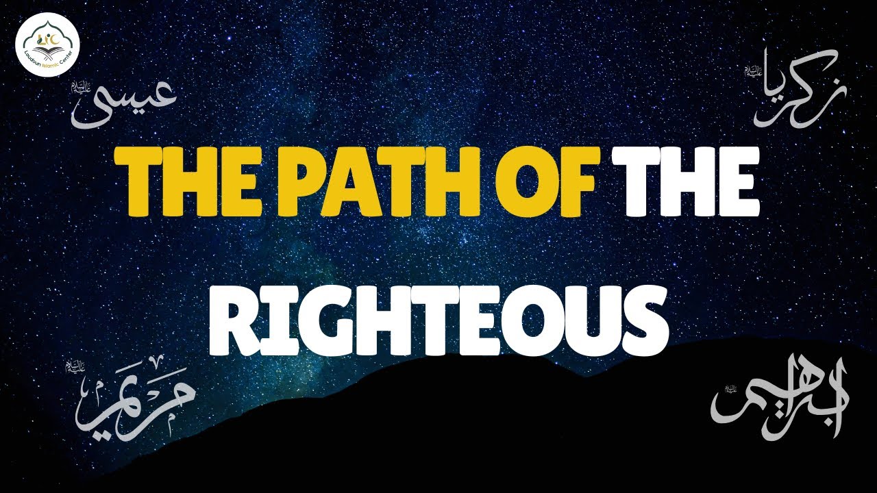 The Path of the Righteous: Lessons from the Prophets