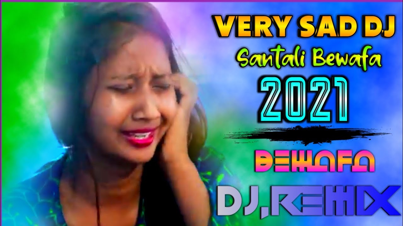 New Bewafa Santali Dj 2021__Open The Door Mariyam- Santali Bewafa Dj Pradeep Babu ( 256kbps cbr )