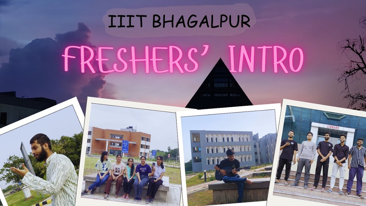 FRESHERS' INTRODUCTION '28 BATCH || IIIT BHAGALPUR