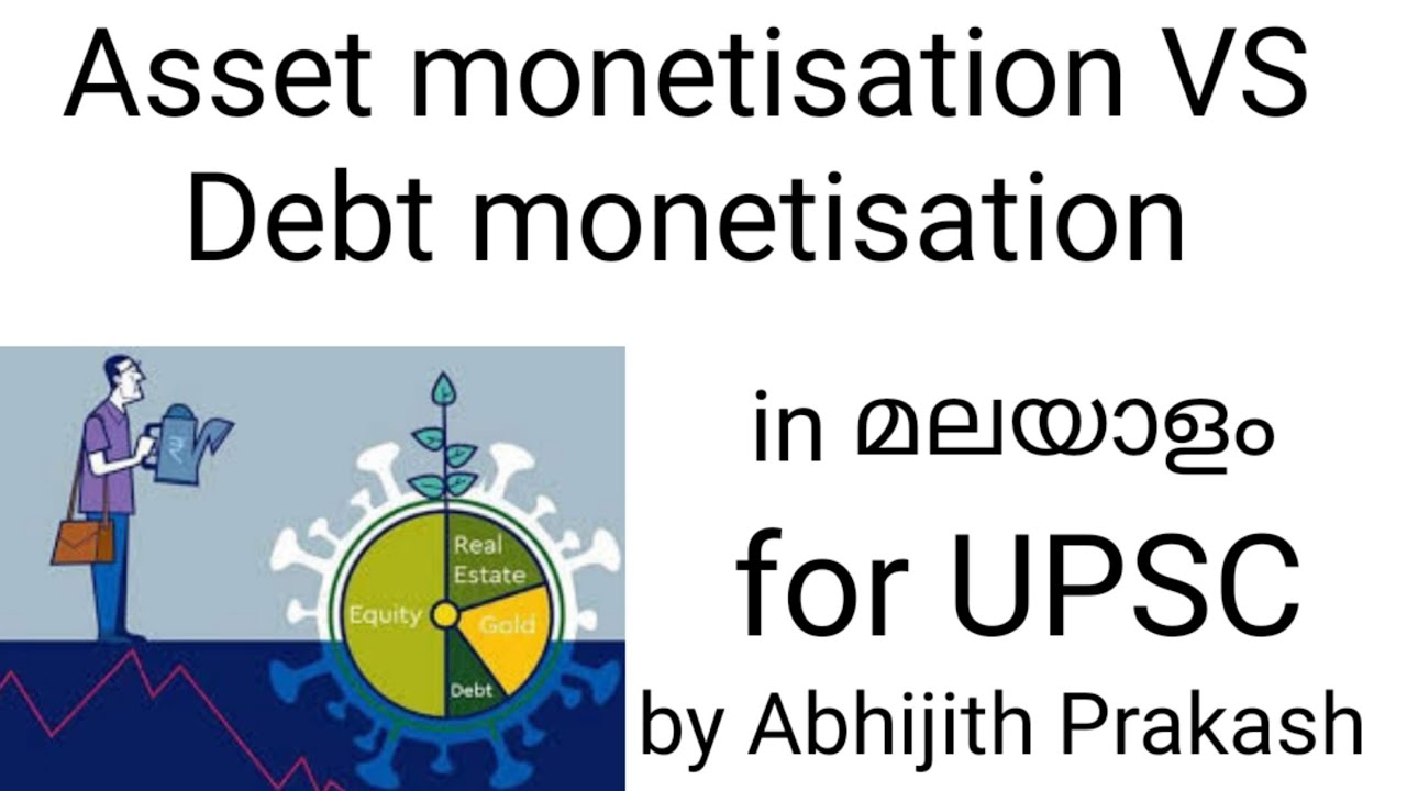 Asset monetisation VS Debt monetisation | UPSC | Explained in Malayalam | by Abhijith Prakash
