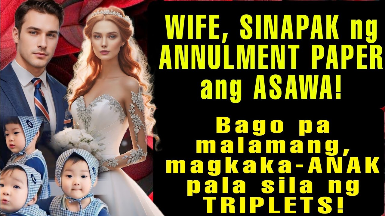 WIFE, SINAPAK NG ANNULMENT PAPER ANG ASAWA CEO! MAGKAKA-ANAK PALA SILA NG TRIPLETS!