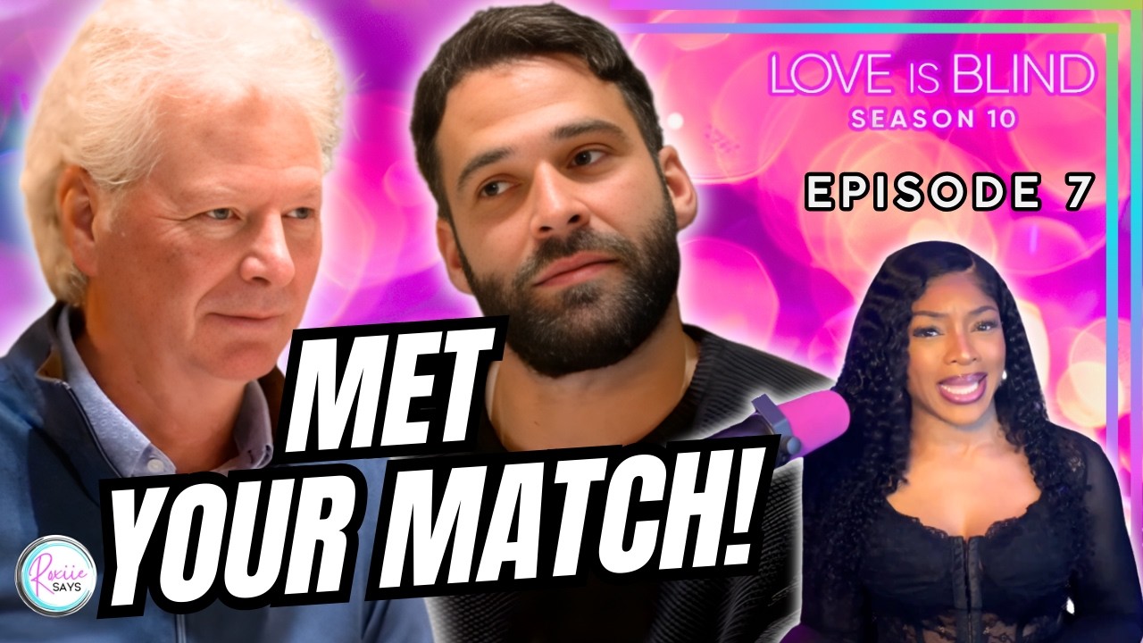 Love Is Blind Season 10 Episode 7 Recap & Review!!