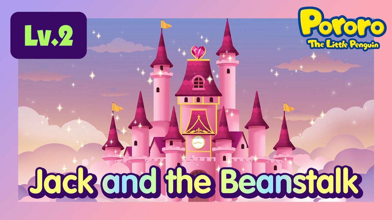 [Lv.2] Jack and the Beanstalk | Pororo's journey to above clouds | Bed time story for kids