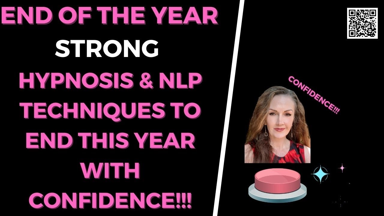 🤩 End Of The Year Strong: Hypnosis & NLP Techniques To Close 2025 With Confidence!!! 🤩