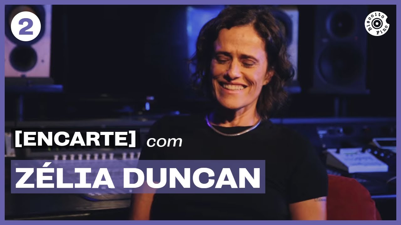 [Encarte] com Zélia Duncan | 
