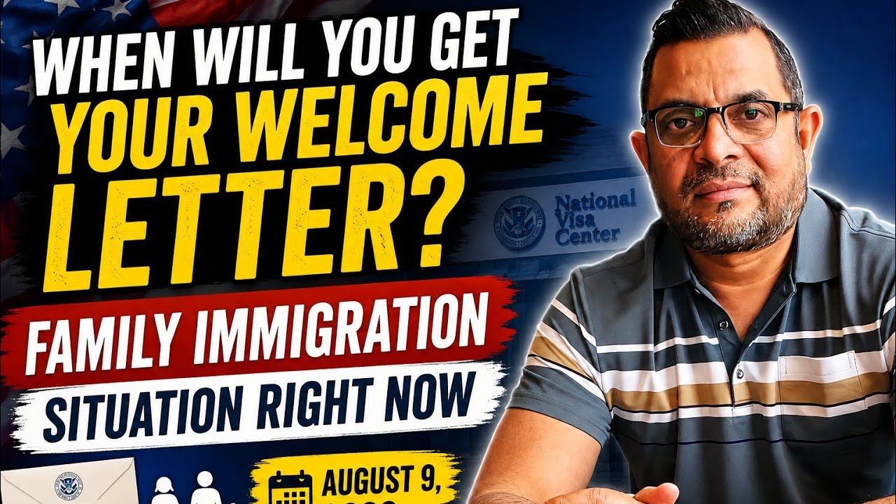 🇺🇸 When Will You Get Your Welcome Letter? Family Immigration Situation Right Now | August 9, 2026