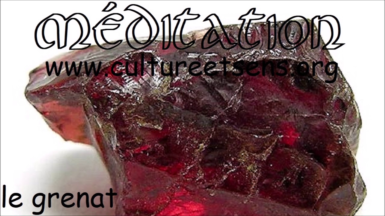 M&eacute;ditation : le grenat