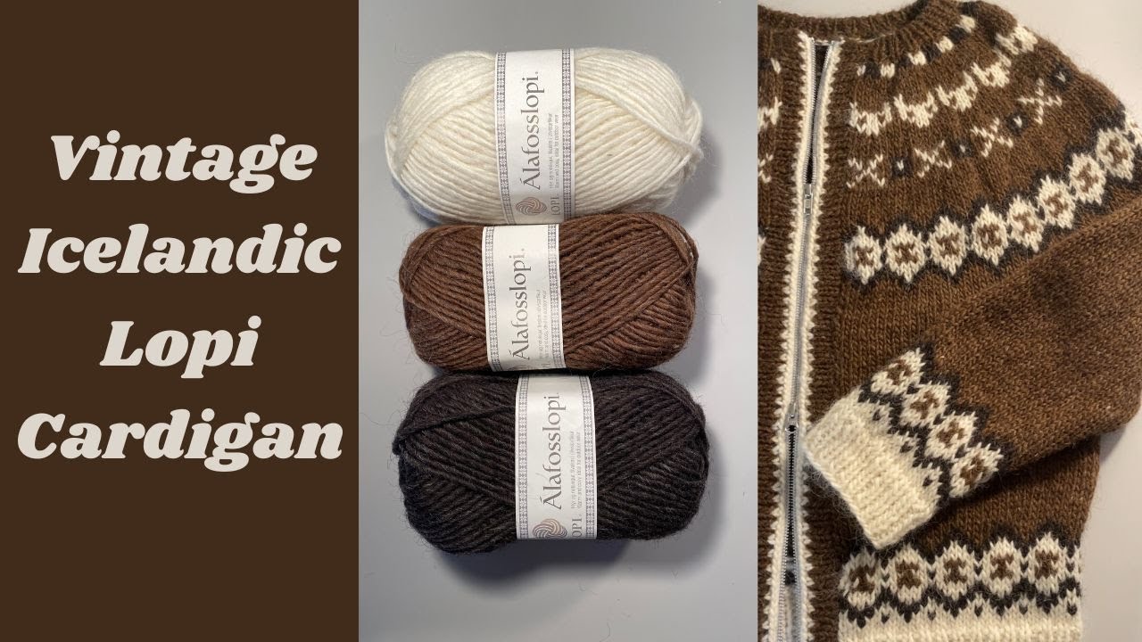 Knitting Vintage Icelandic Lopi Cardigan - Knitting Vlog