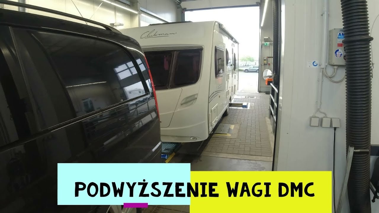 Podwyższenie wagi DMC przyczepy kempingowej.