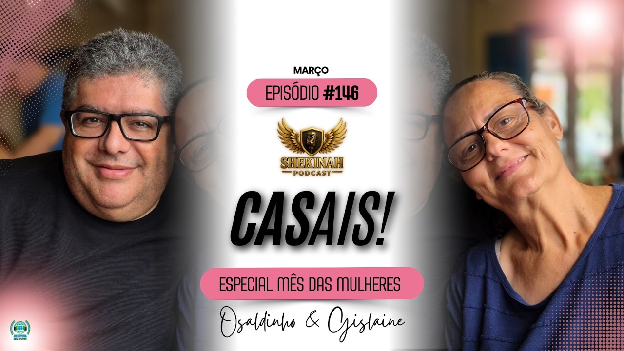 Podcast Shekinah | EP#145 Pr. Osvaldo e Gislaine
