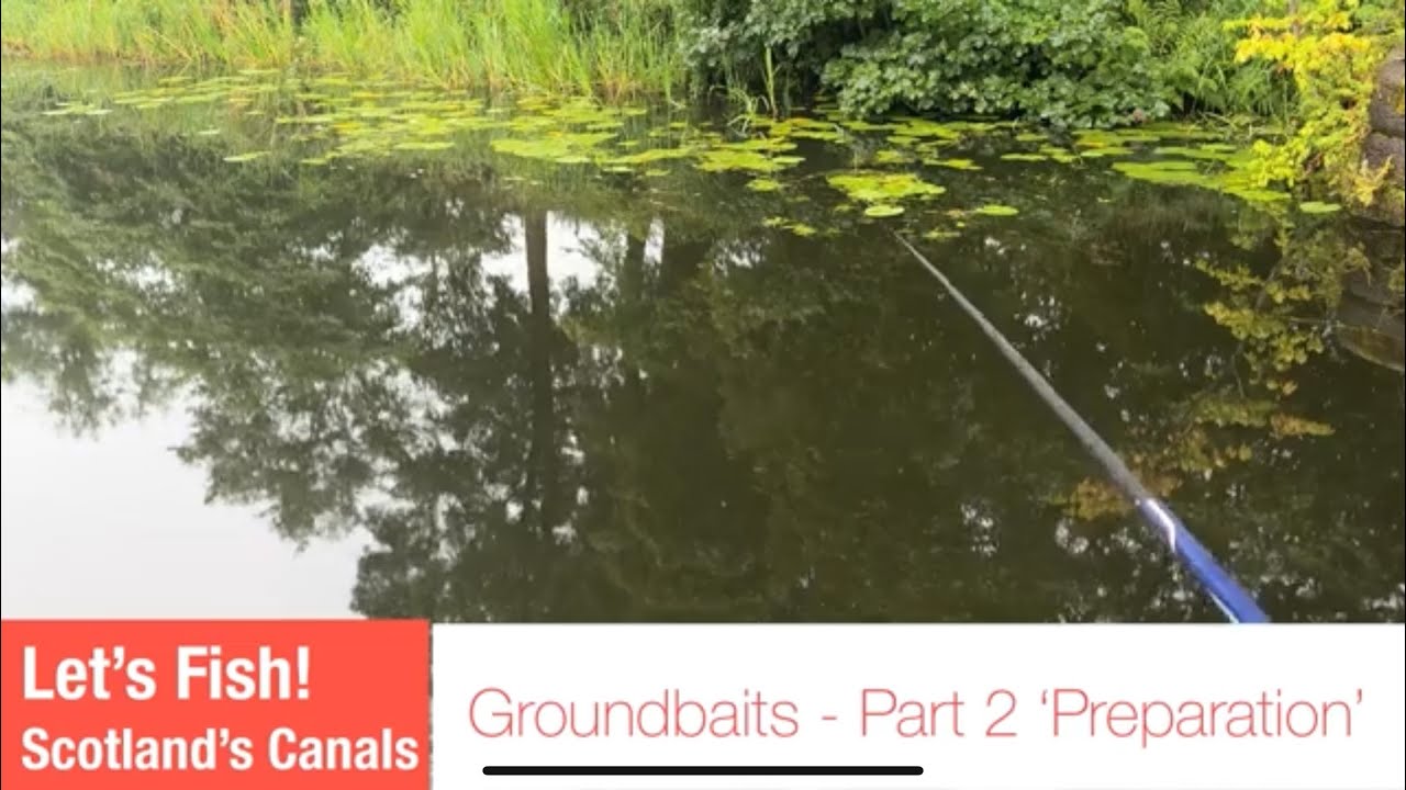 Getting Started - Groundbaits- Part 2 ‘Preparation’