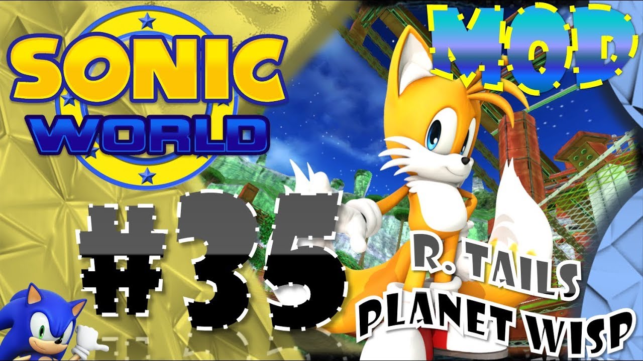 Sonic World R8 - Planet Wisp w/ Remastered Tails - Mod Showcase #35 [Motion Blur]