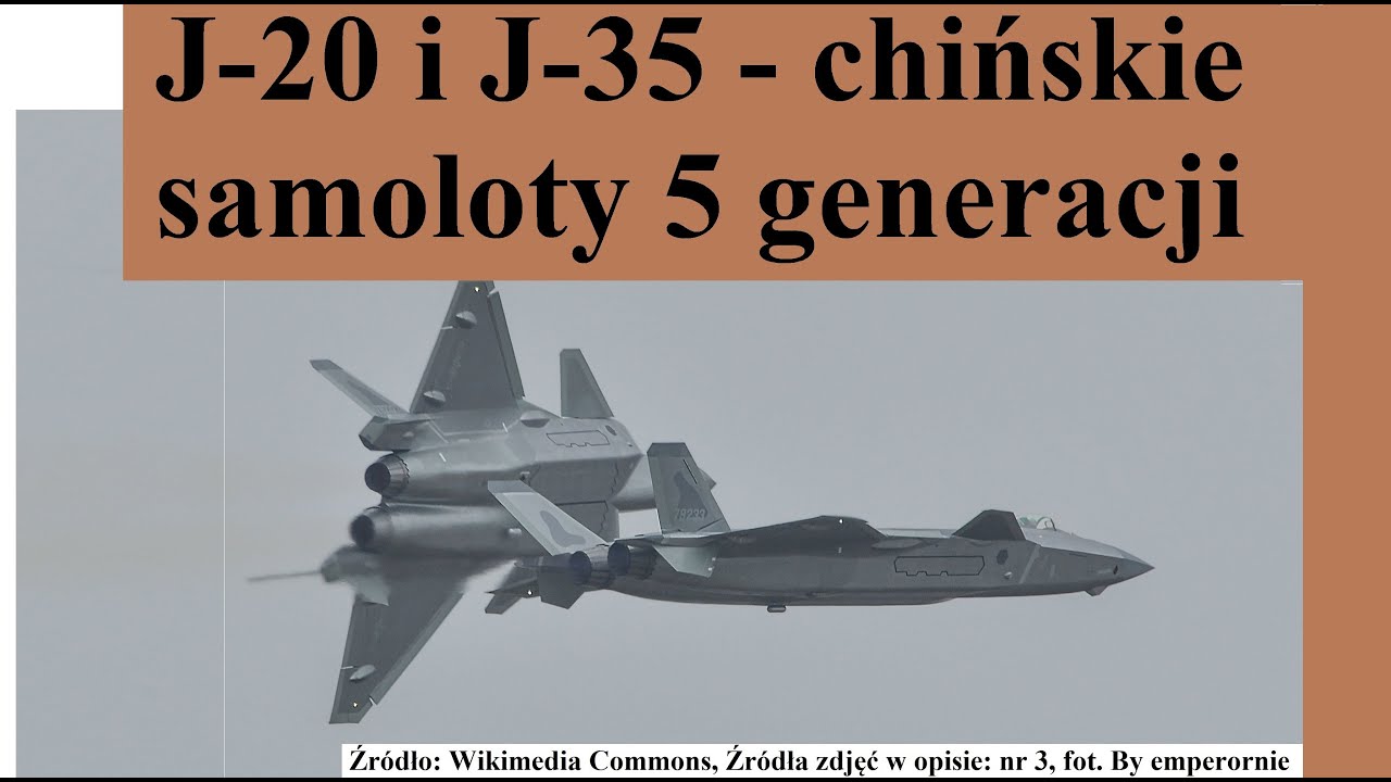 J-20 i J-35 - chińskie samoloty 5 generacji