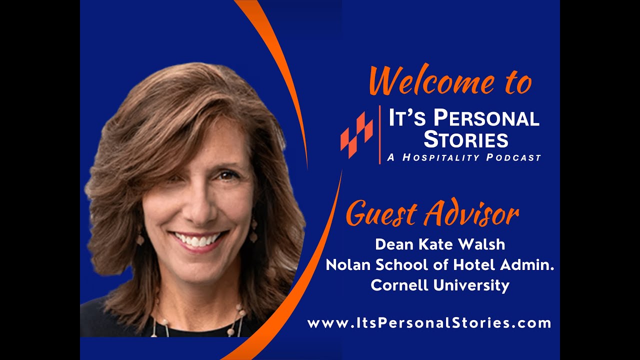 Dean Kate Walsh, Cornell University, Nolan School of Hotel Administration, interviewed by David Kong
