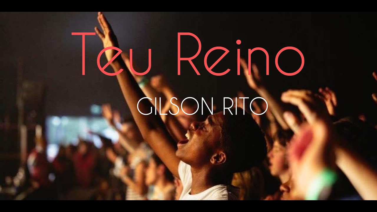 Teu Reino (Video-Letra) | Gilson Rito